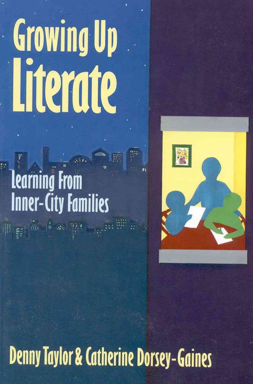 Growing Up Literate: Learning From Innercity Families,Used