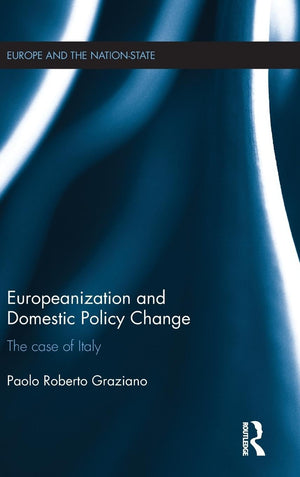 Europeanization and Domestic Policy Change (Europe and the Nation State),Used