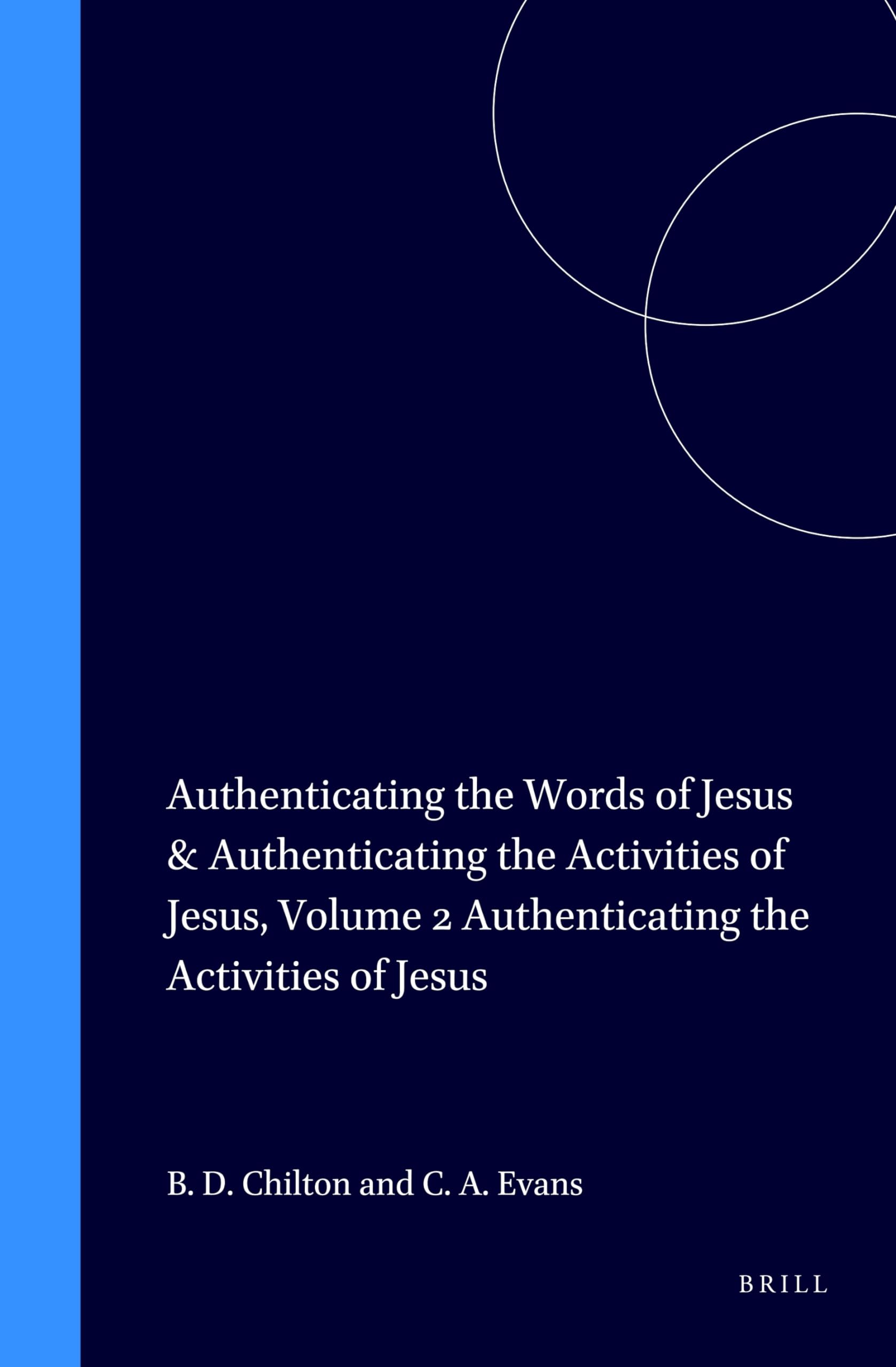 Authenticating the Words of Jesus & Authenticating the Activities of Jesus, Volume 2 Authenticating the Activities of Jesus (New,Used