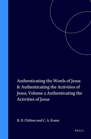 Authenticating the Words of Jesus & Authenticating the Activities of Jesus, Volume 2 Authenticating the Activities of Jesus (New,Used