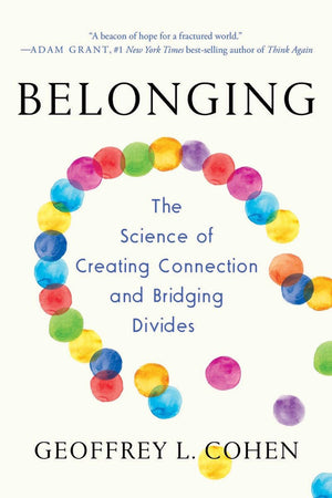 Belonging: The Science Of Creating Connection And Bridging Divides,Used