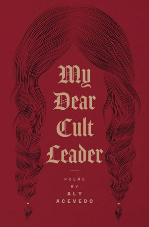 My Dear Cult Leader (Button Poetry)