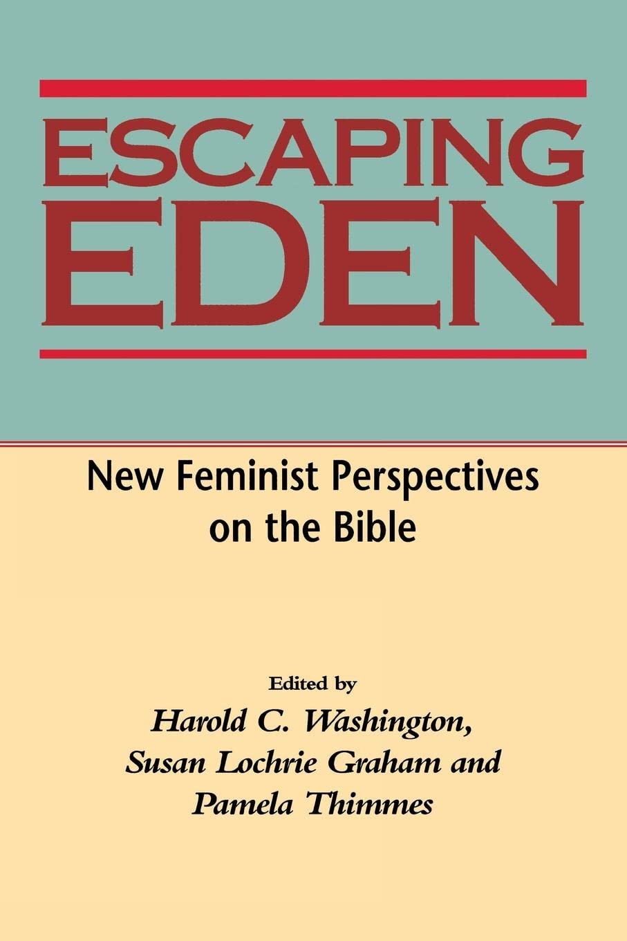 Escaping Eden: New Feminist Perspectives on the Bible,Used