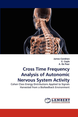 Cross Time Frequency Analysis of Autonomic Nervous System Activity: Cohen Class Energy Distributions Applied to Signals Harveste,Used