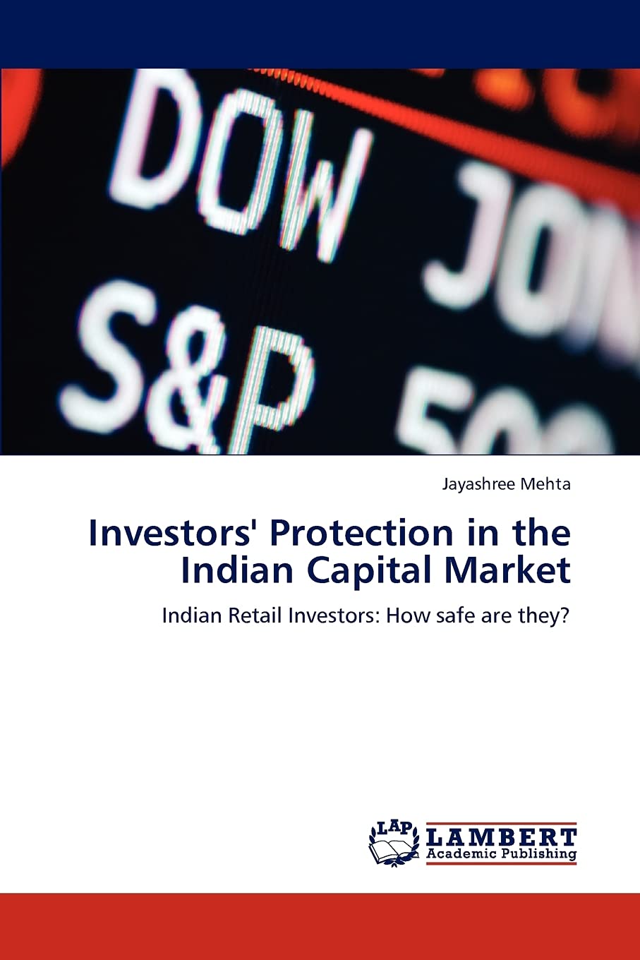 Investors' Protection in the Indian Capital Market: Indian Retail Investors: How safe are they?,Used