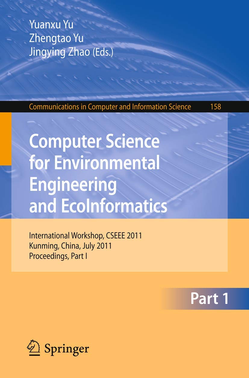 Computer Science for Environmental Engineering and EcoInformatics: International Workshop, CSEEE 2011, Kunming, China, July 293,Used