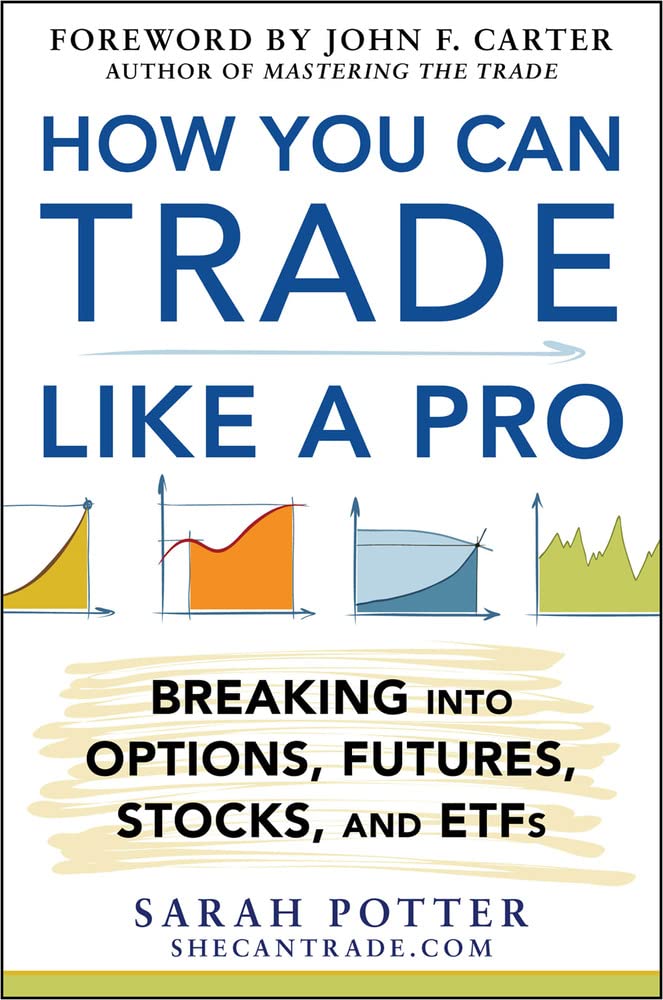 How You Can Trade Like a Pro: Breaking into Options, Futures, Stocks, and ETFs,Used