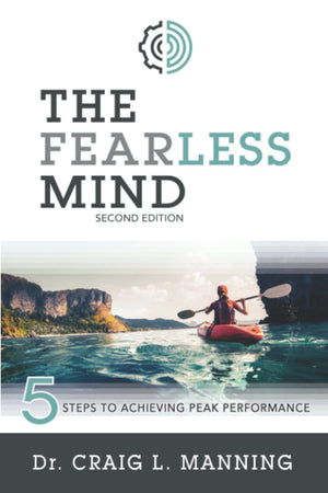 The Fearless Mind (2Nd Edition): 5 Steps To Achieving Peak Performance