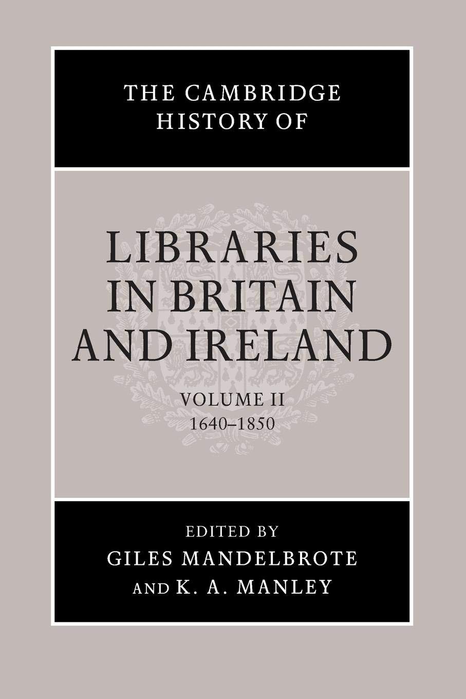 The Cambridge History of Libraries in Britain and Ireland (The Cambridge History of Libraries in Britain and Ireland, Series Num,Used
