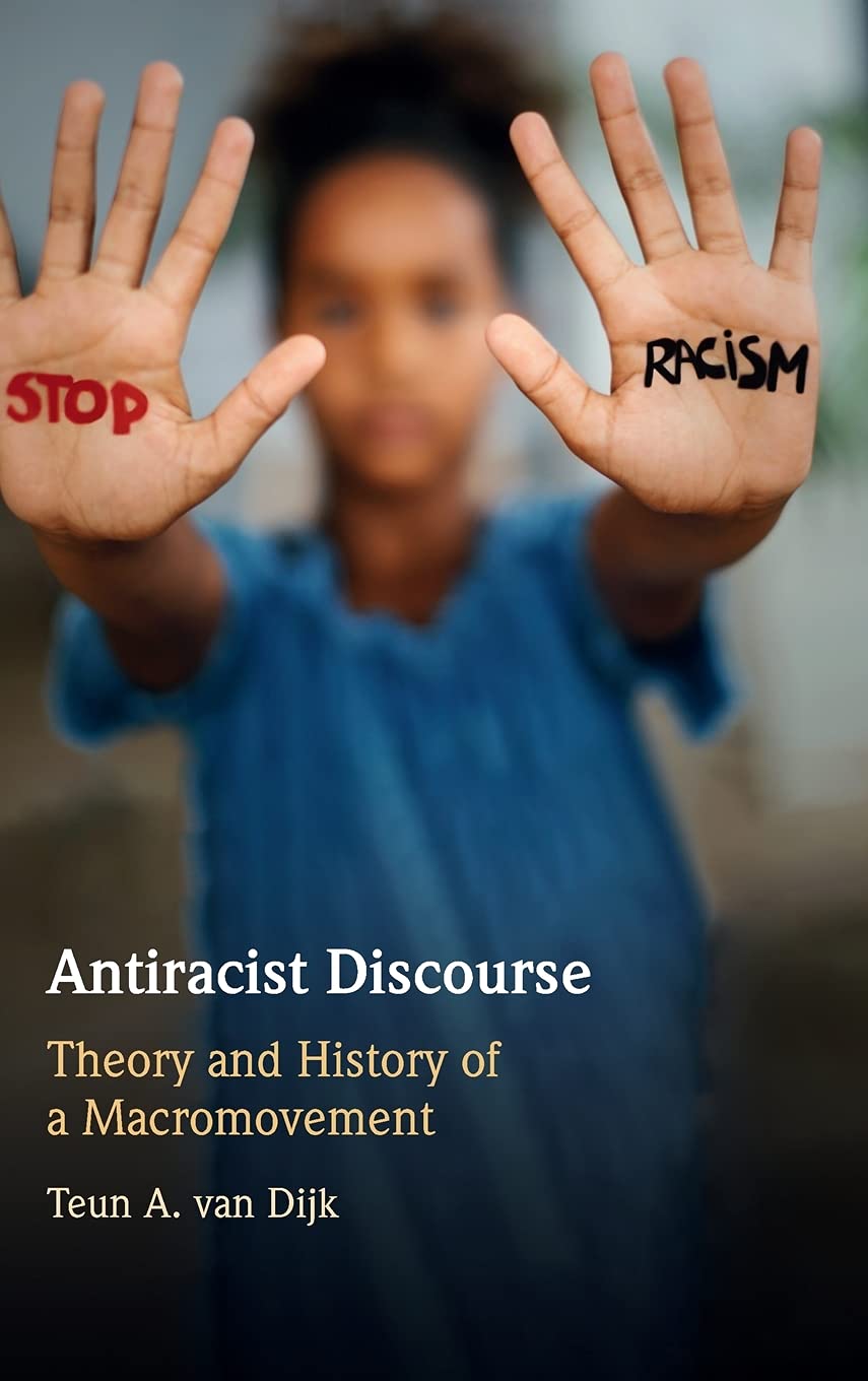 Antiracist Discourse: Theory and History of a Macromovement,Used