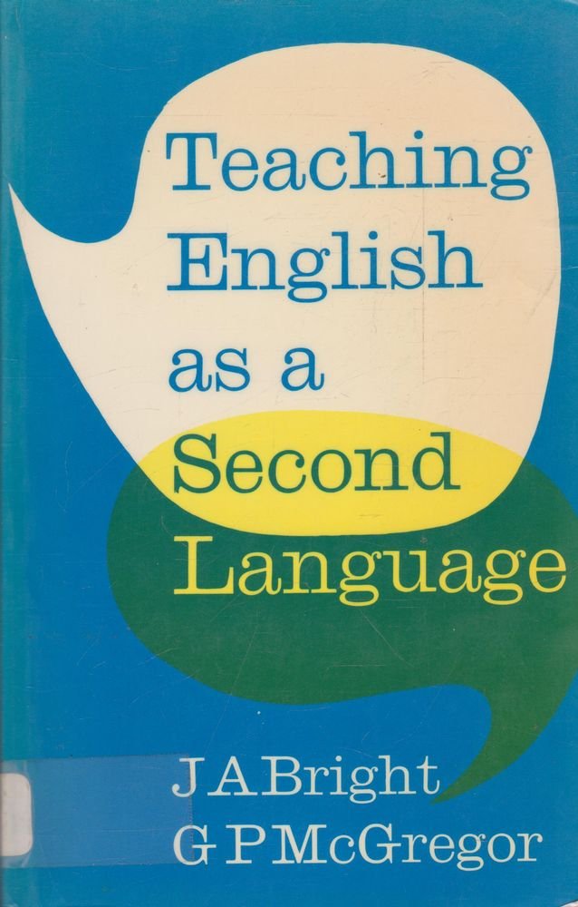 Teaching English As A Second Language: Theory And Techniques For The Secondary Stage,New