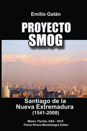 Proyecto Smog: Santiago de la Nueva Extremadura (15412008) (Spanish Edition),Used