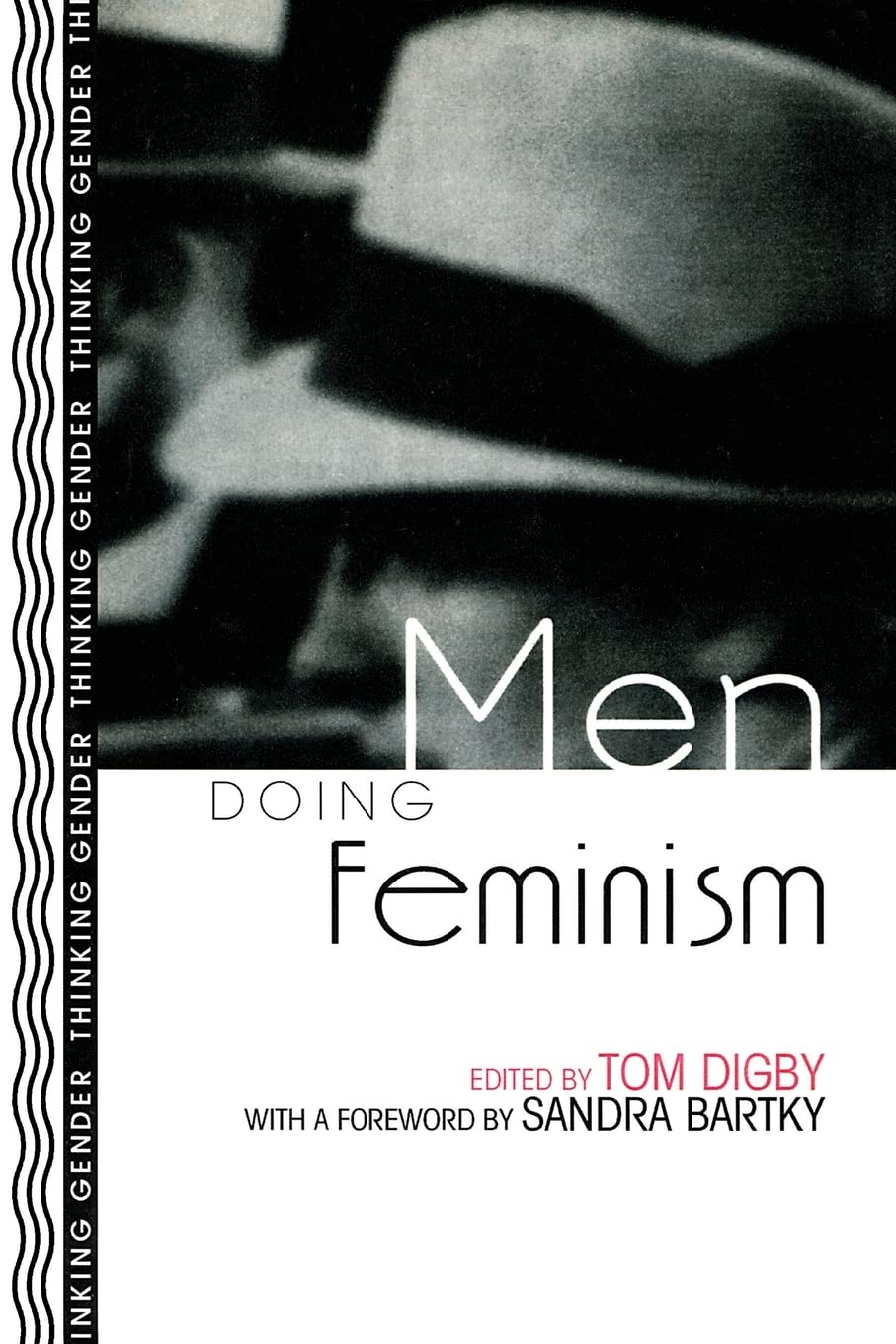 Men Doing Feminism (Thinking Gender),New