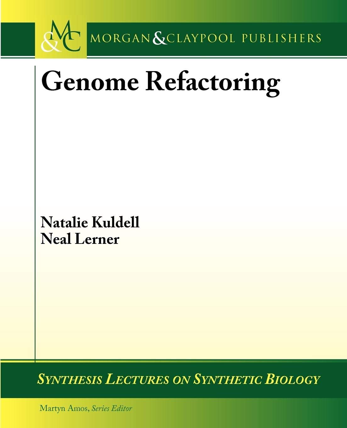 Genome Refactoring (Synthesis Lectures on Synthetic Biology),Used