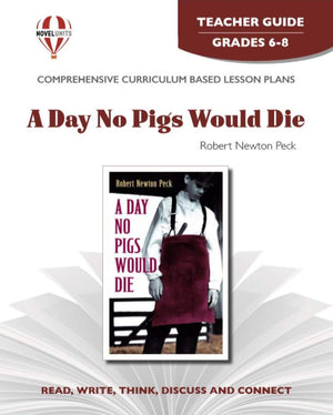 A Day No Pigs Would Die  Teacher Guide By Novel Units
