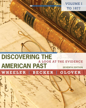 Discovering the American Past: A Look at the Evidence, Volume I: To 1877,Used