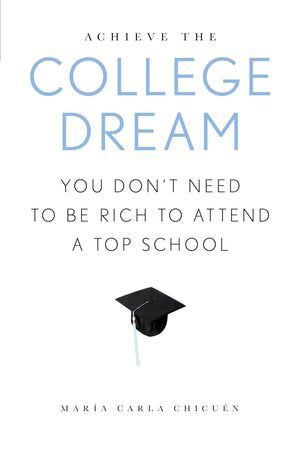 Achieve The College Dream: You Don'T Need To Be Rich To Attend A Top School,Used
