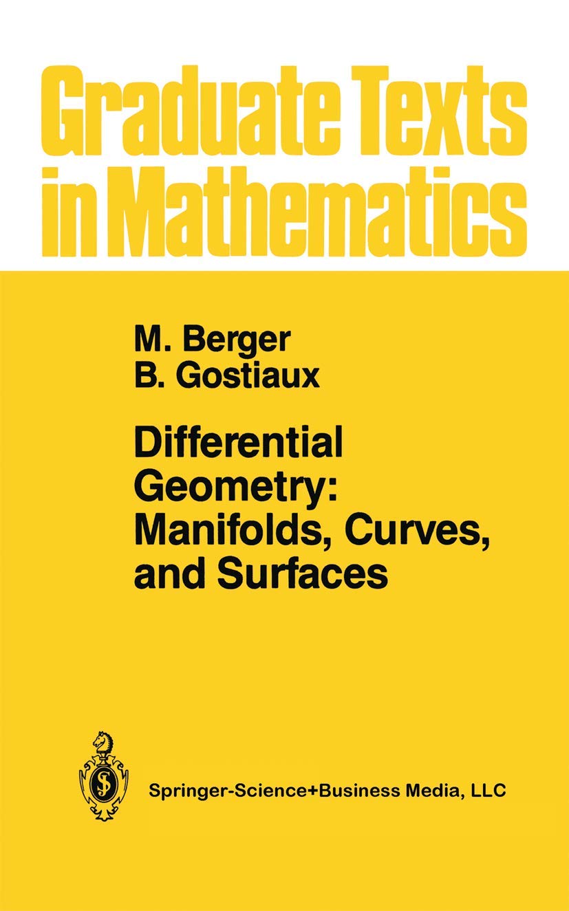 Differential Geometry: Manifolds, Curves, and Surfaces: Manifolds, Curves, and Surfaces (Graduate Texts in Mathematics, 115),Used