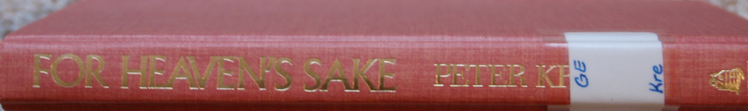 For Heaven's Sake/the Rewards of the Virtuous Life,Used
