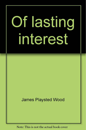 Of Lasting Interest: The Story Of The Reader'S Digest,Used