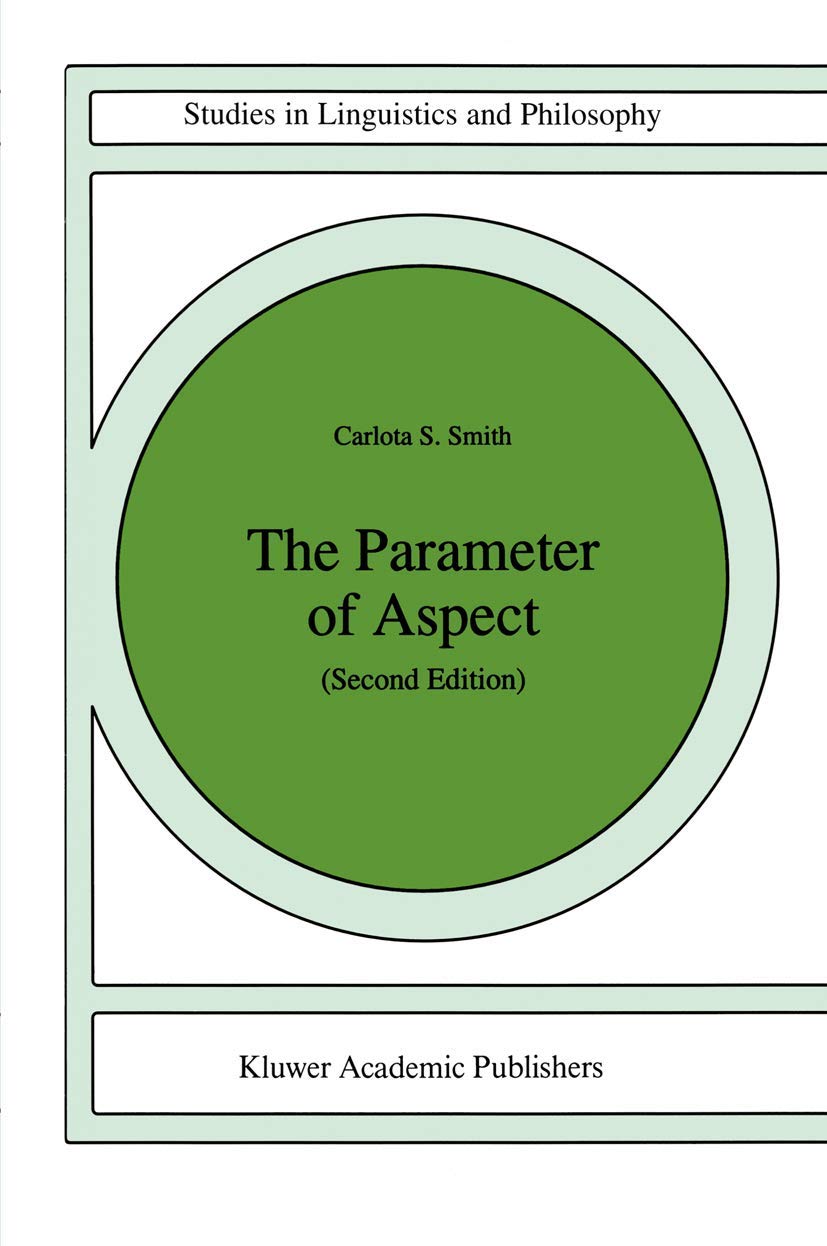 The Parameter of Aspect (Studies in Linguistics and Philosophy, 43),Used