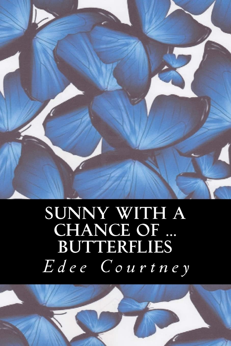 Sunny With A Chance Of Butterflies,Used