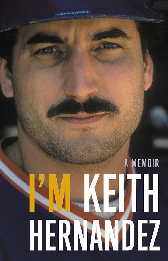 I'M Keith Hernandez: A Memoir