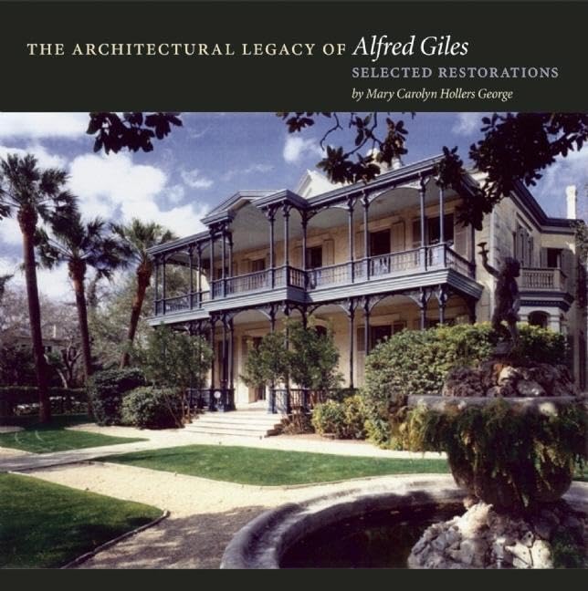 The Architectural Legacy of Alfred Giles: Selected Restorations,Used