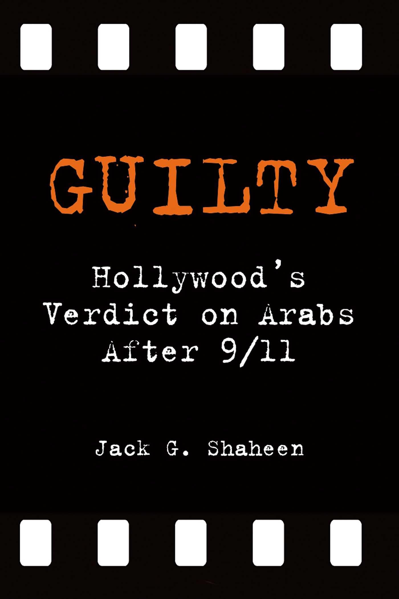 Guilty: Hollywood's Verdict on Arabs after 9/11,Used