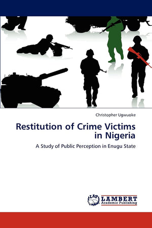 Restitution of Crime Victims in Nigeria: A Study of Public Perception in Enugu State,Used