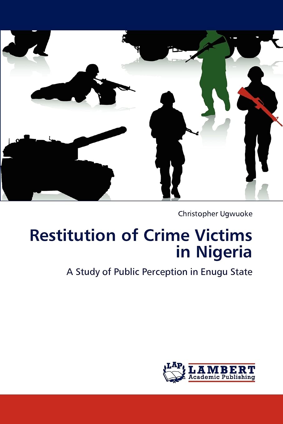 Restitution of Crime Victims in Nigeria: A Study of Public Perception in Enugu State,Used