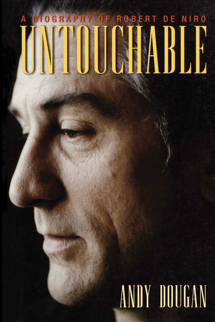 Untouchable: A Biography of Robert De Niro,Used