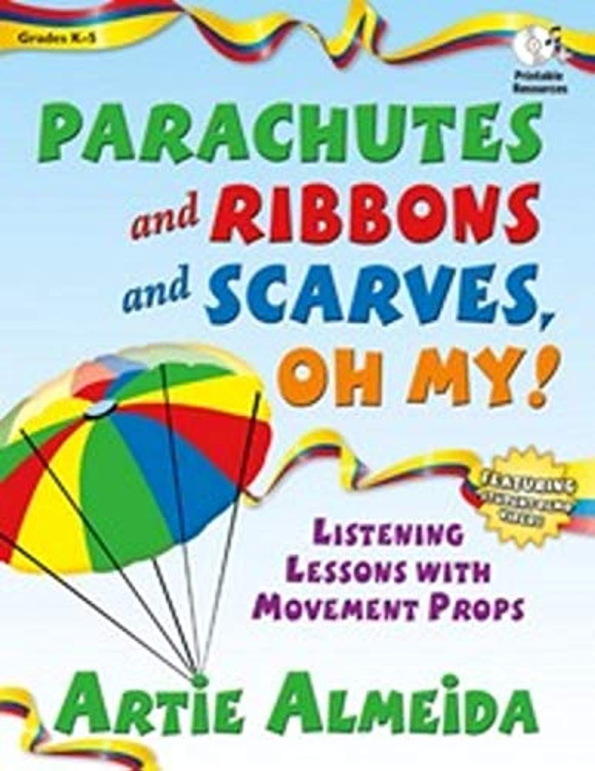 Parachutes and Ribbons and Scarves@@ Oh My!: Listening Lessons with Movement Props,Used