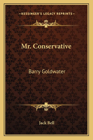 Mr. Conservative: Barry Goldwater,Used