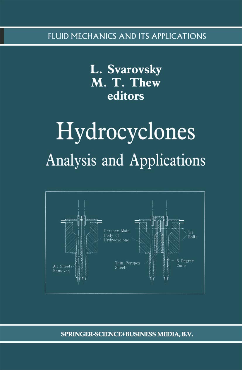 Hydrocyclones: Analysis And Applications (Fluid Mechanics And Its Applications, 12),New