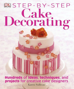 StepbyStep Cake Decorating: Hundreds of Ideas, Techniques, and Projects for Creative Cake Designers,Used