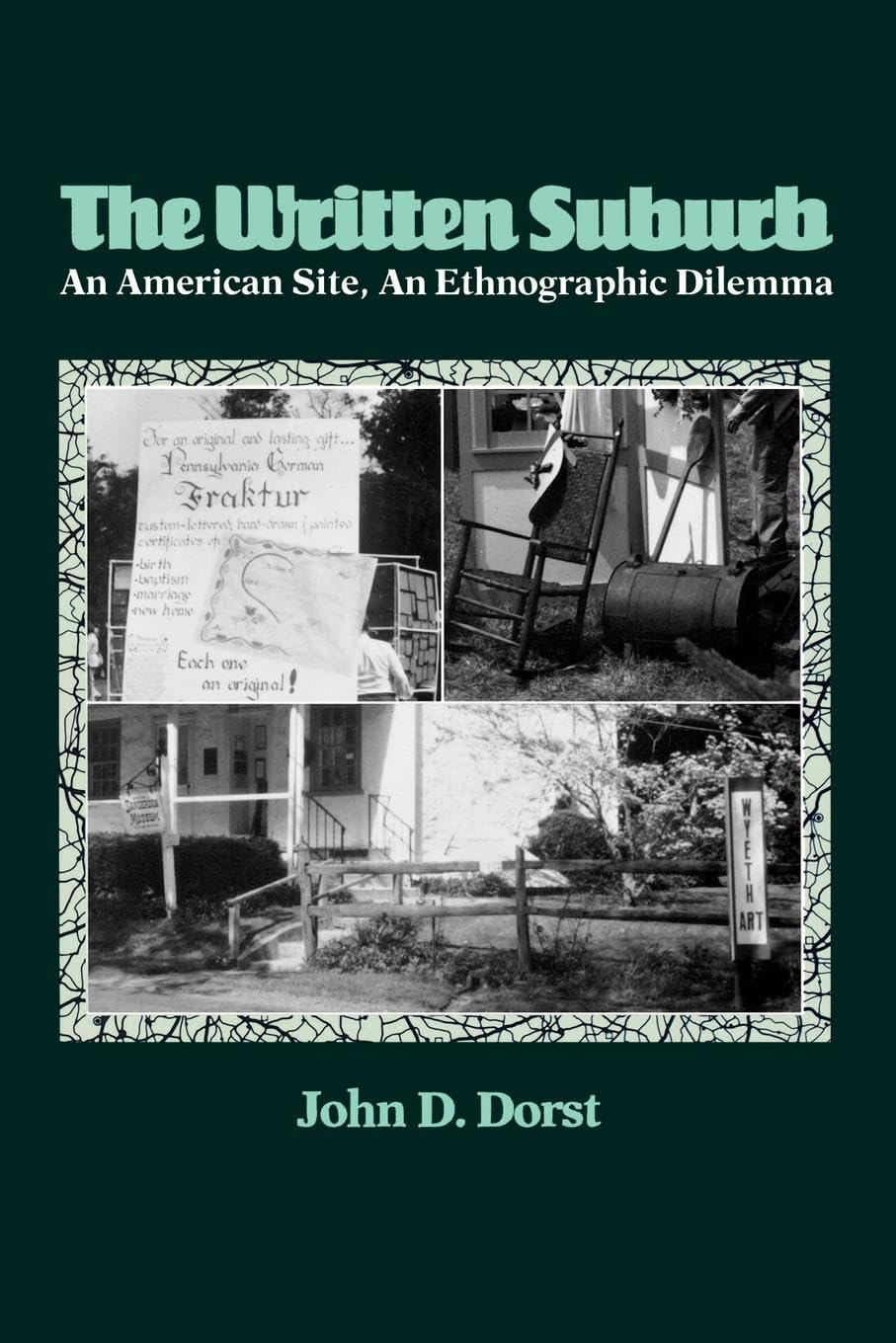 The Written Suburb: An American Site, An Ethnographic Dilemma (Contemporary Ethnography),New