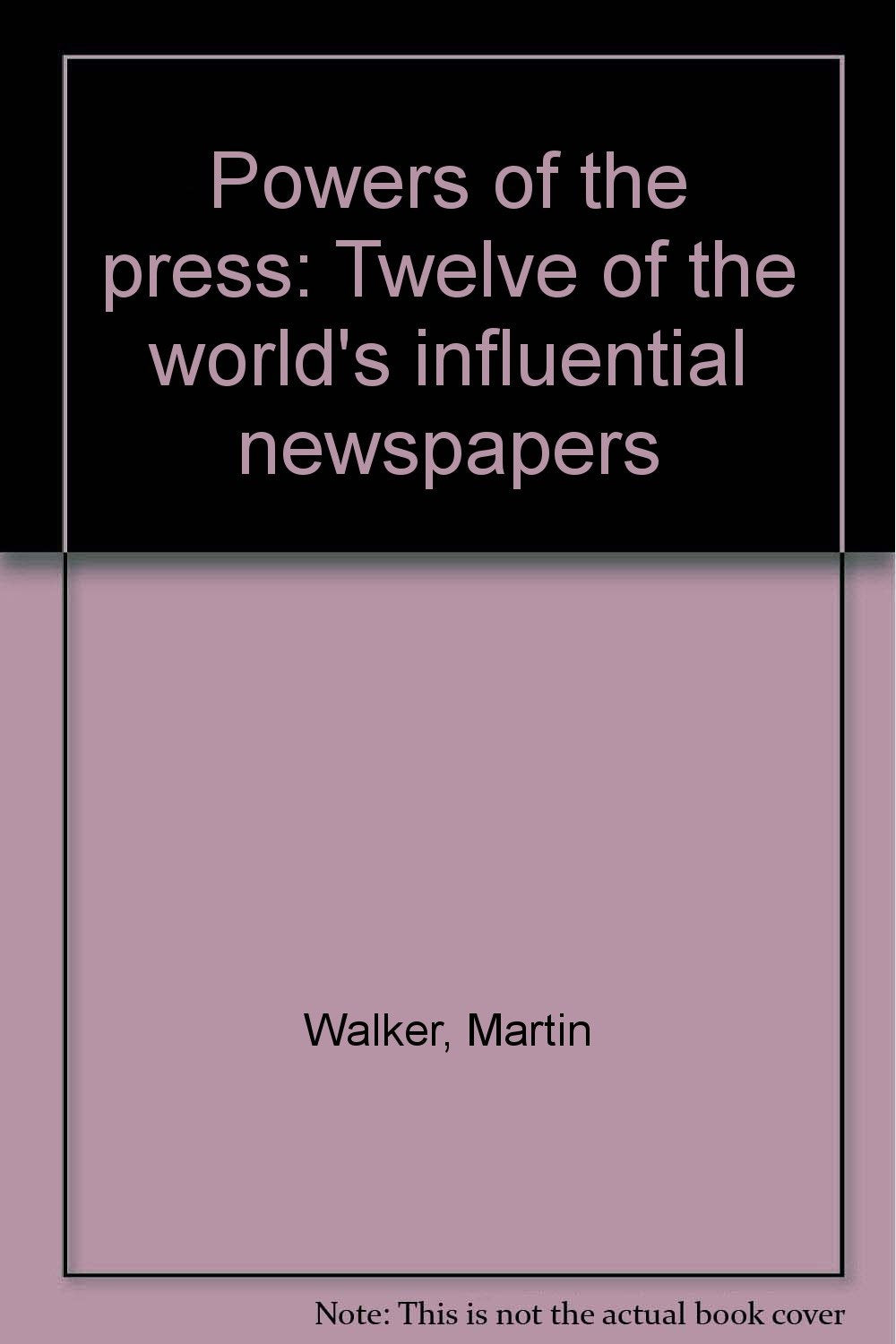 Powers of the press: Twelve of the world's influential newspapers,Used