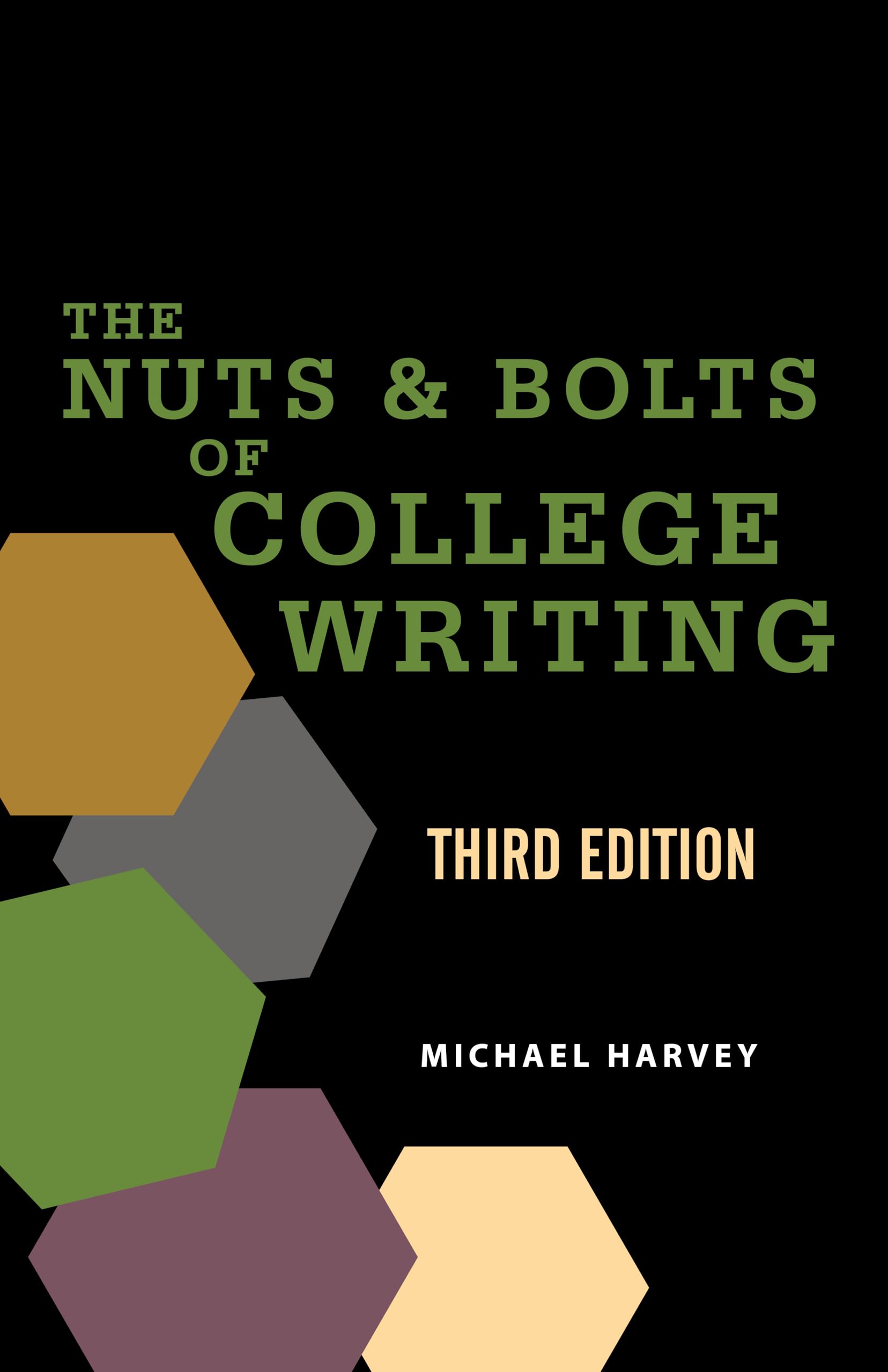 The Nuts and Bolts of College Writing,New