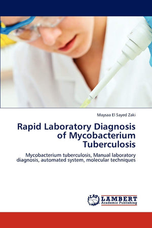 Rapid Laboratory Diagnosis of Mycobacterium Tuberculosis: Mycobacterium tuberculosis, Manual laboratory diagnosis, automated sys,Used