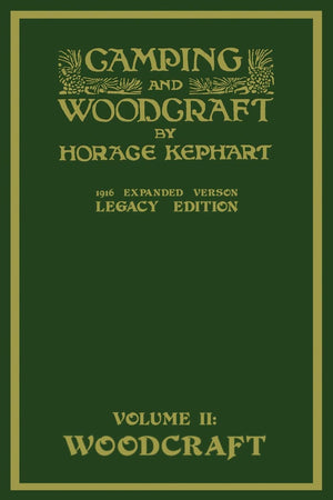 Camping And Woodcraft Volume 2  The Expanded 1916 Version (Legacy Edition): The Deluxe Masterpiece On Outdoors Living And Wilde,Used