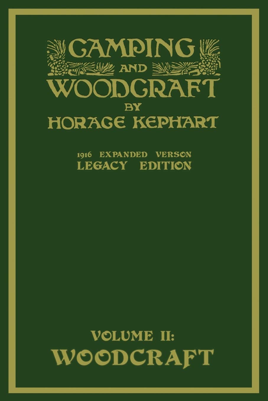 Camping And Woodcraft Volume 2  The Expanded 1916 Version (Legacy Edition): The Deluxe Masterpiece On Outdoors Living And Wilde,Used