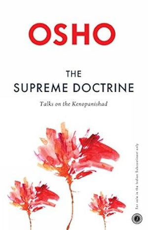 The Supreme Doctrine: Talks On The Kenopanishad
