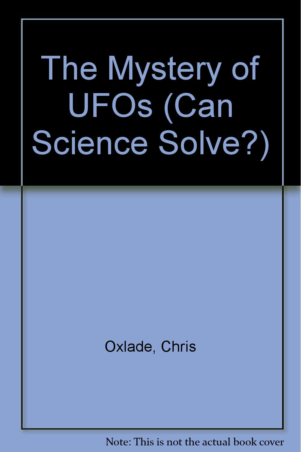 The Mystery of Ufos (Can Science Solve?),Used