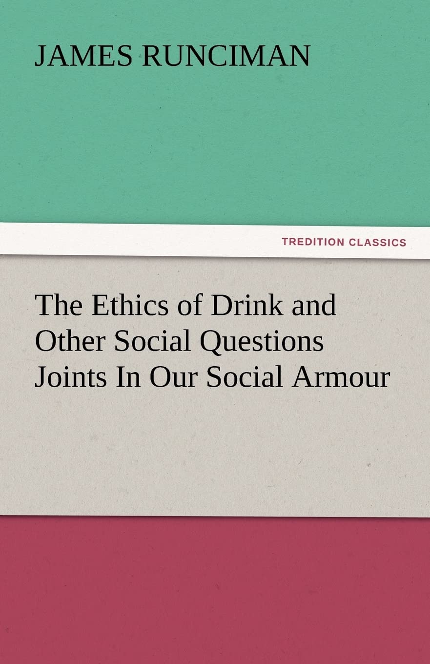 The Ethics of Drink and Other Social Questions Joints in Our Social Armour,Used