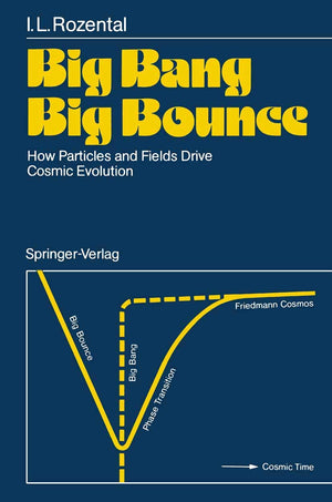 Big Bang Big Bounce: How Particles And Fields Drive Cosmic Evolution,Used