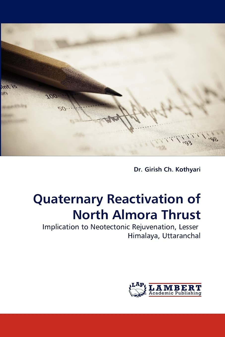 Quaternary Reactivation of North Almora Thrust: Implication to Neotectonic Rejuvenation, Lesser Himalaya, Uttaranchal,Used