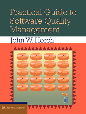 Practical Guide to Software Quality Man (Artech House Computer Science Library),Used