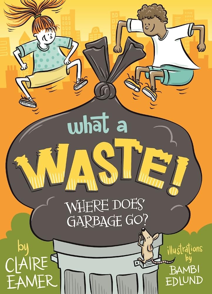 What a Waste: Where Does Garbage Go?,Used