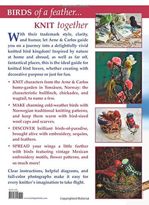Arne & Carlos Field Guide To Knitted Birds: Over 40 Handmade Projects To Liven Up Your Roost